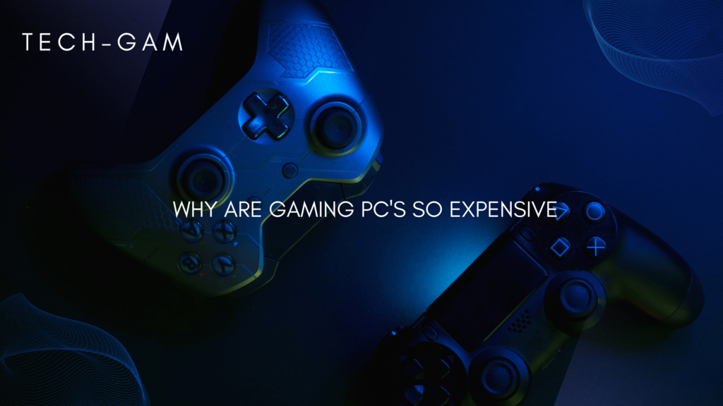 The Real Reasons Behind Gaming PC Prices: What Drives the Cost and How to Save