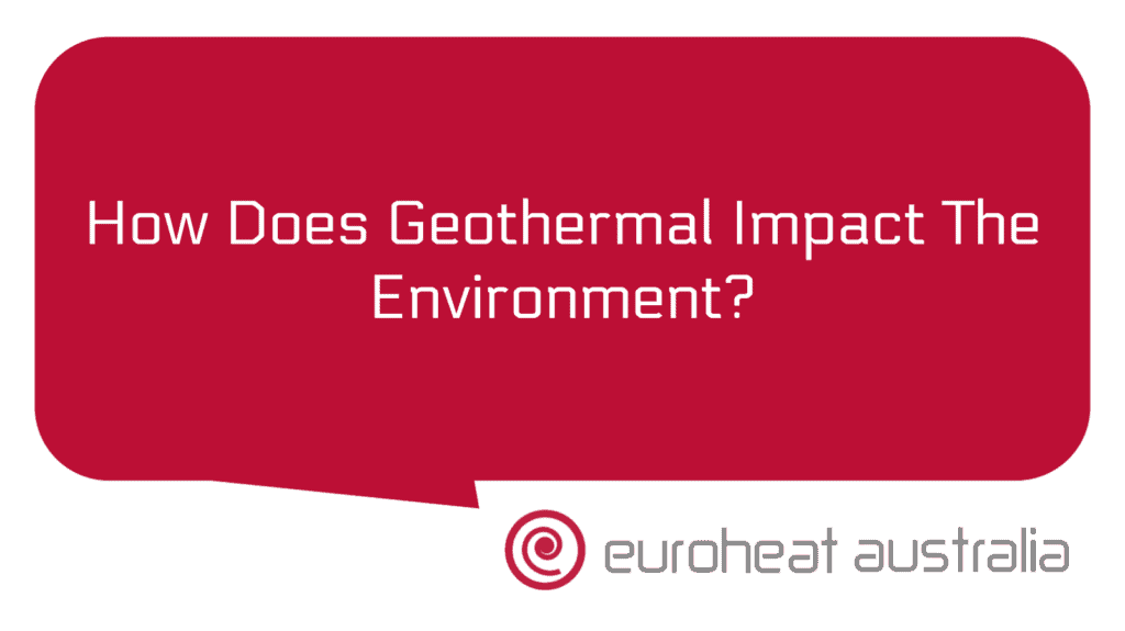Geothermal Energy Environmental Impact: Complete Assessment of Benefits and Challenges